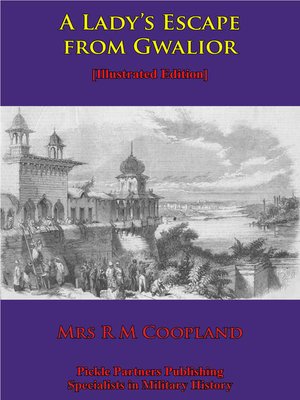 cover image of A Lady's Escape From Gwalior [Illustrated Edition]